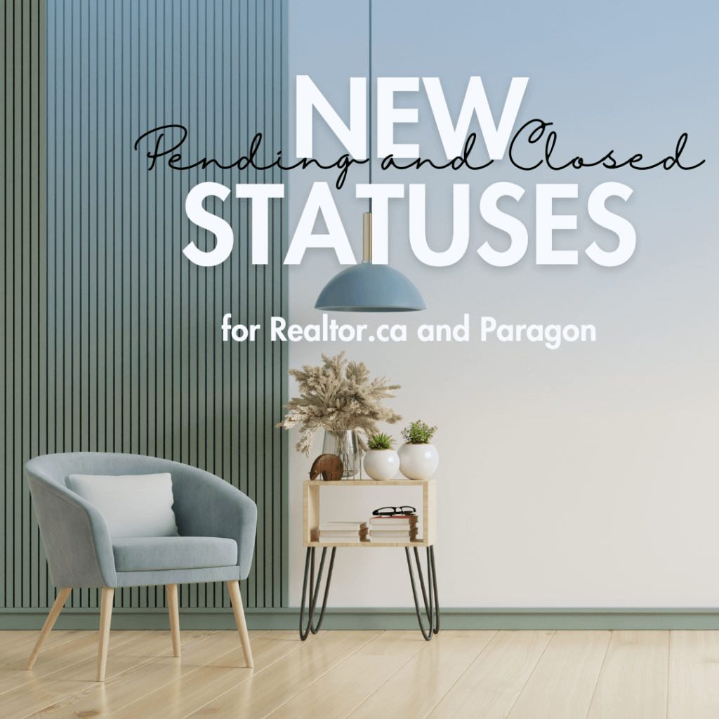 New Statuses for Realtor.ca and Paragon: Pending and Closed